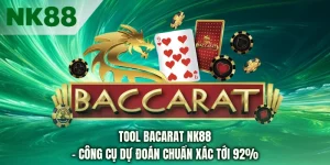 Tool Bacarat NK88 - Công Cụ Dự Đoán Chuẩn Xác Tới 92%