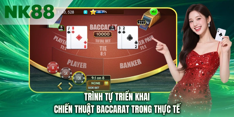 Trình tự triển khai chiến thuật Baccarat trong thực tế